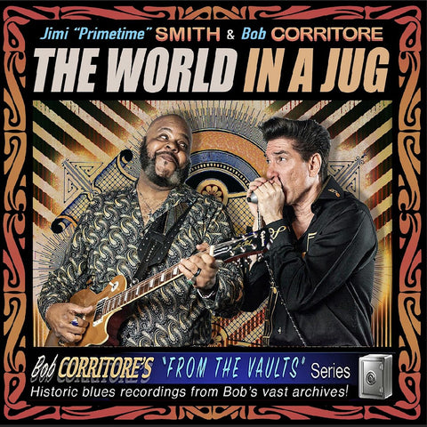 Jimi "Primetime" & Bob Corritore Smith - The World In A Jug ((CD))