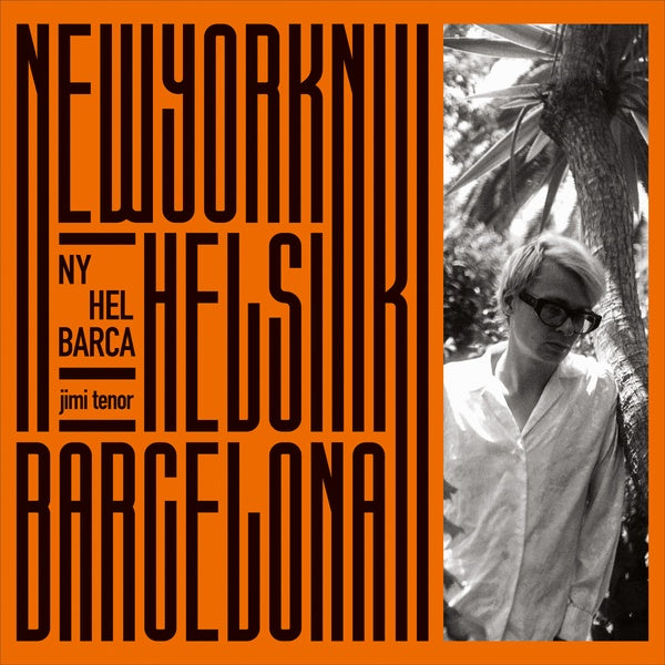JIMI TENOR - NY, Hel, Barca ((CD))