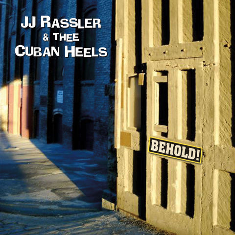 JJ & Thee Cuban Heels Rassler - Behold! ((CD))