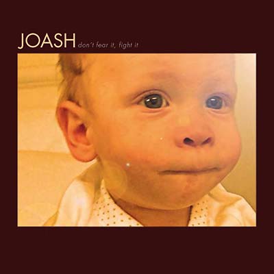JOASH - Don't Fear It, Fight It ((CD))