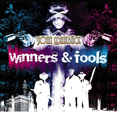 JOHN DAHLBÄCK - Winners & Fools ((CD))