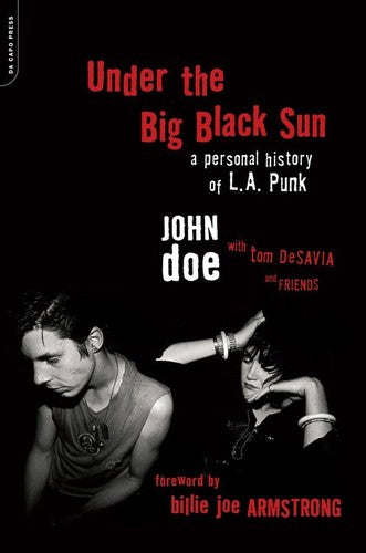 John Doe W/ Tom DeSavia - Under the Big Black Sun: A Personal History of L.A. Punk (Paperback Edition) ((Books))