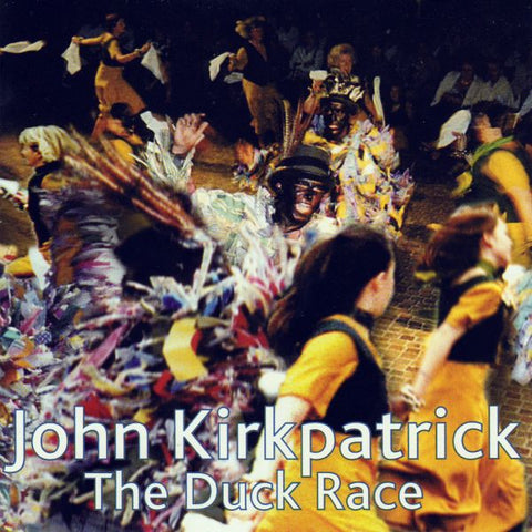 John Kirkpatrick - The Duck Race ((CD))