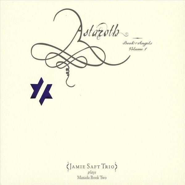 John Zorn - Astaroth: The Book of Angels Volume 1 - Jamie Saft Trio Plays Masada Bopok II ((CD))