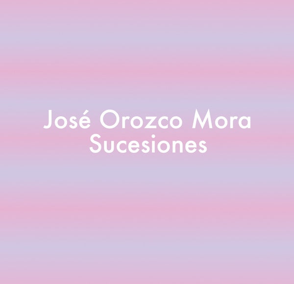 JOSE OROZCO MORA - SUCESIONES ((Cassette))