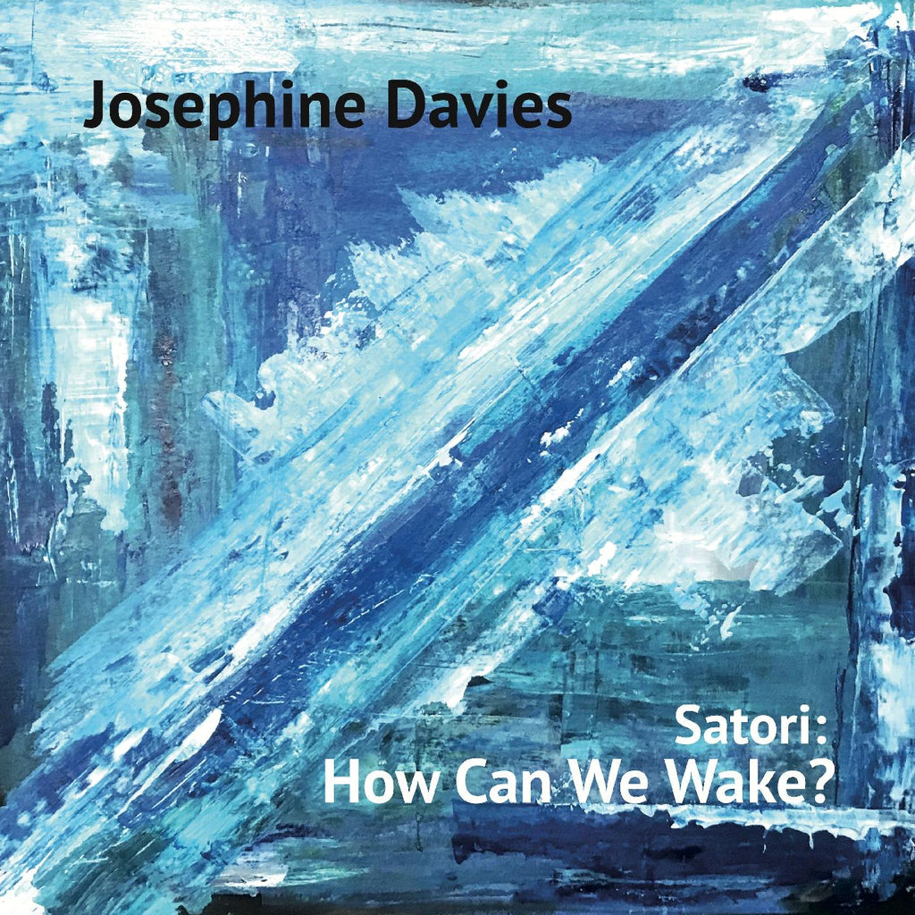 Josephine Davies - Satori: How Can We Wake? ((CD))