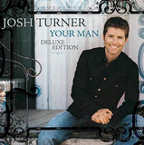 Josh Turner - Your Man [15th Anniversary Deluxe Edition] ((CD))