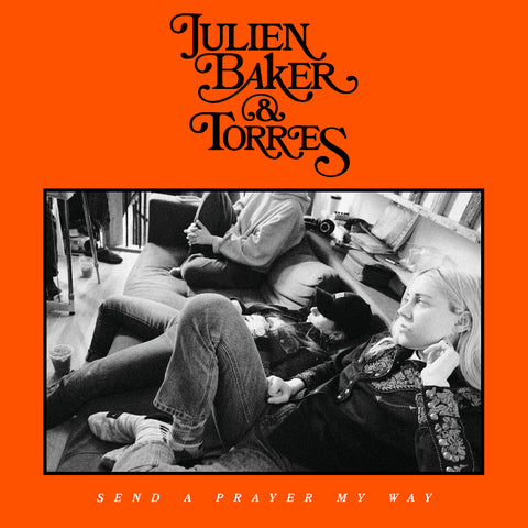 Julien & Torres Baker - Send A Prayer My Way ((Vinyl))