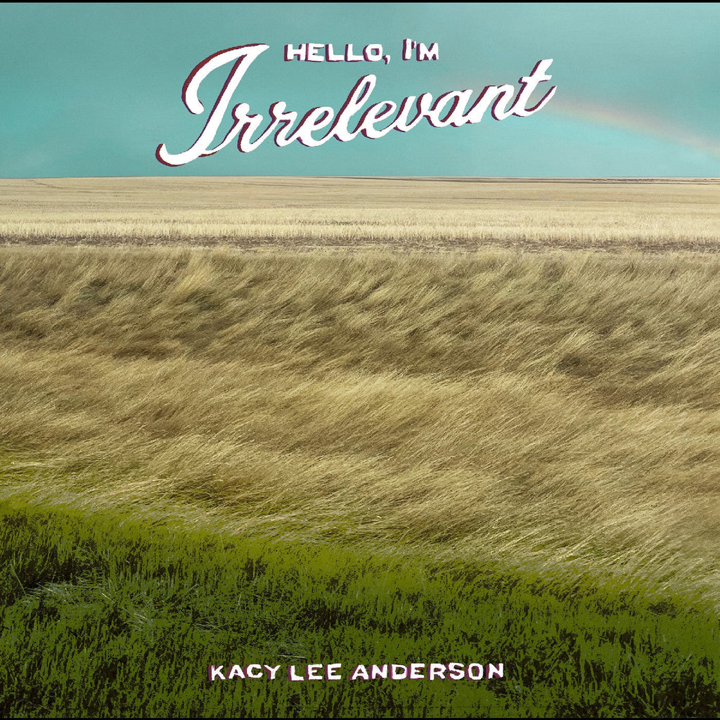 Kacy Lee Anderson - Hello, I'M Irrelevant ("Dark Sorrel" Red Vinyl) ((Vinyl))