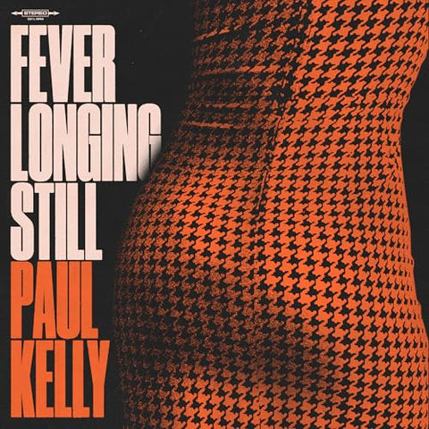 Kelly, Paul - Fever Longing Still ((CD))