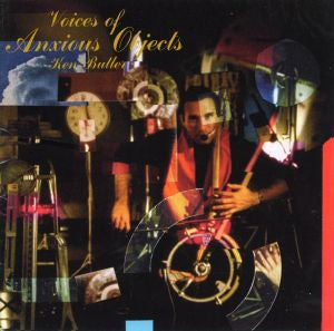 Ken Butler - Voices of Anxious Objects ((CD))