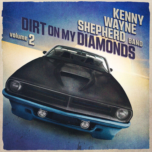 Kenny Wayne Shepherd - Dirt On My Diamonds: Volume 2 ((CD))