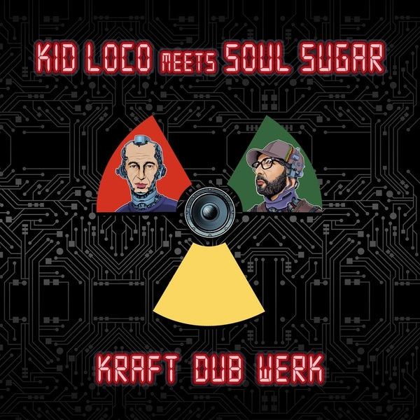 Kid Loco Meets Soul Sugar - Kraft "Dub" Werk ((CD))