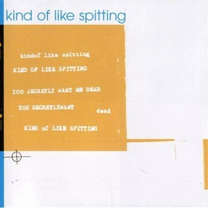 Kind Of Like Spitting - You Secretly Want Me Dead ((CD))