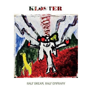 Kloster - Half Dream, Half Epiphany ((CD))
