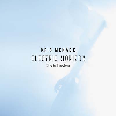 KRIS MENACE - Electric Horizon: Live in Barcelona ((CD))