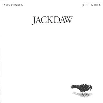 LARRY CONKLIN & JOCHEN BLUM - Jackdaw ((CD))