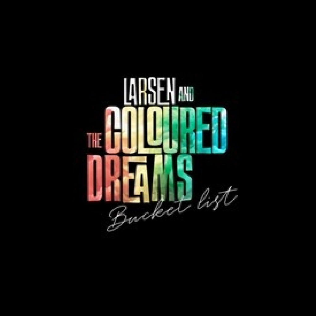 Larsen & The Coloured Dreams - Bucket List ((CD))