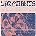 Lazy Giants - Toiling Days Are Over ((CD))