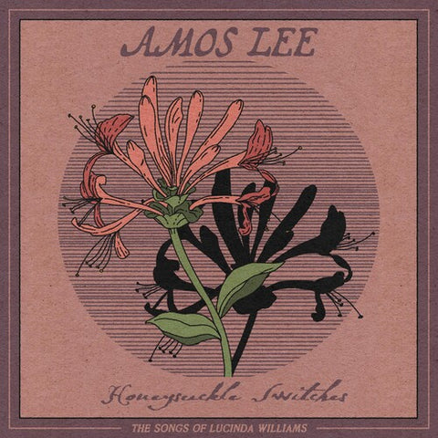 Lee, Amos - Honeysuckle Switches: The Songs Of Lucinda Williams (RSD11.24.23) ((Vinyl))
