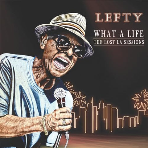 Lefty - What A Life - The Lost LA Sessions ((Vinyl))