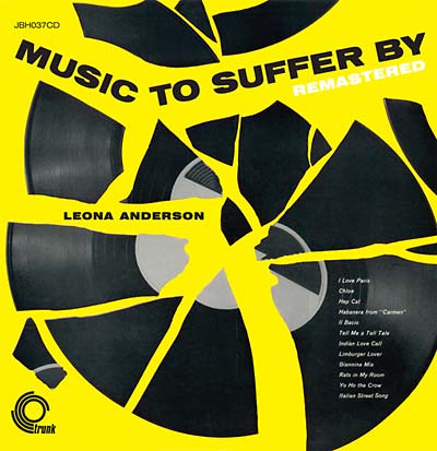 LEONA ANDERSON - Music To Suffer By Remastered ((CD))