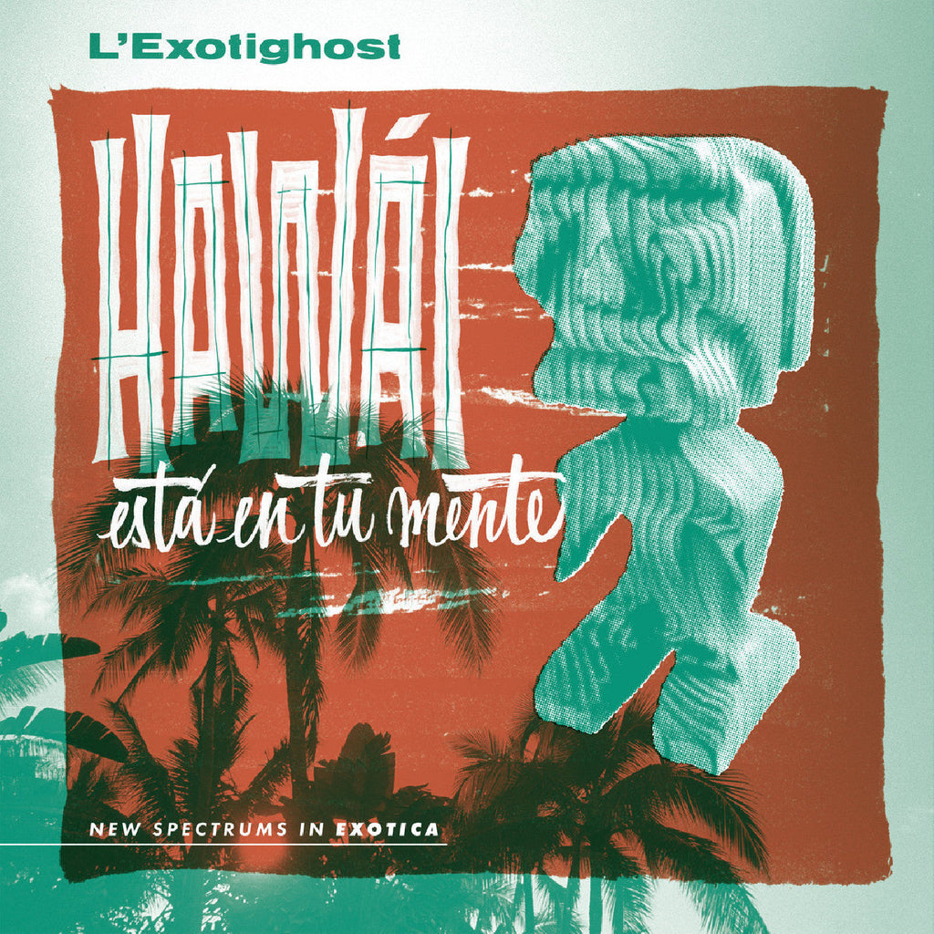 L'Exotighost - Hawái Está En Tu Mente (Emerald Waves Vinyl) ((Vinyl))