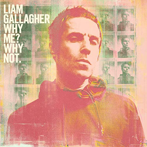 Liam Gallagher - Why Me? Why Not (())