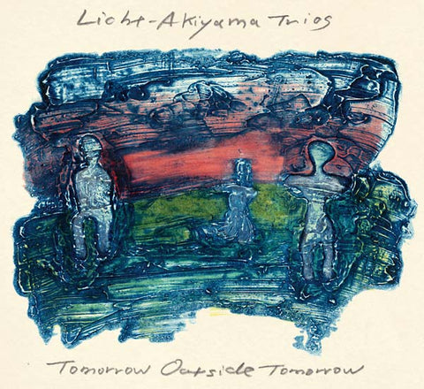 LICHT-AKIYAMA TRIOS - Tomorrow Outside Tomorrow ((CD))