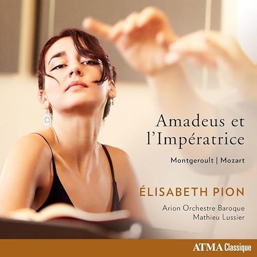 Élisabeth Pion/Arion Orchestre Baroque - Amadeus et l’Impératrice: Mozart – Montgeroult ((CD))