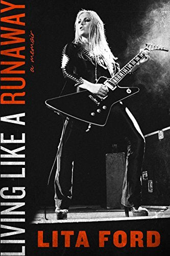 Lita Ford - Living Like A Runway: A Memoir ((Books))