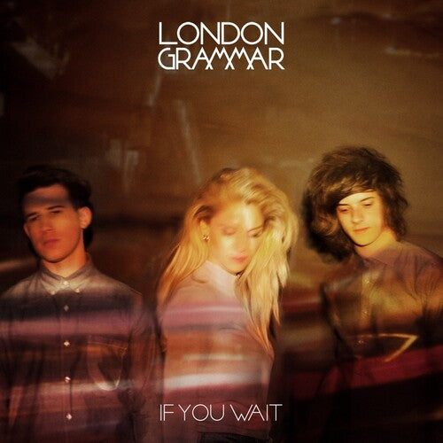 London Grammar - If You Wait (10Th Anniversary Edition) (RSD 4.22.23) ((Vinyl))