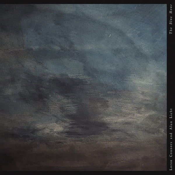Loren Connors & Alan Licht - The Blue Hour ((Vinyl))