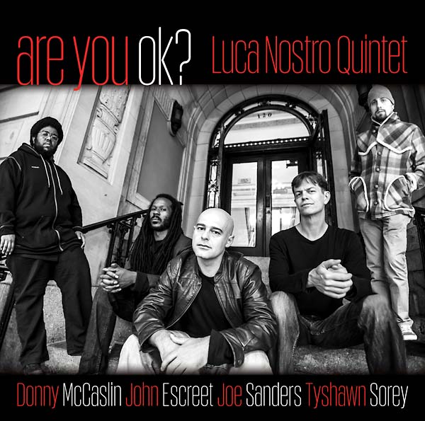 LUCA NOSTRO QUINTET - Are You OK? ((CD))