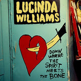 Lucinda Williams - Down Where the Spirit Meets the Bone (3 Lp's) ((Vinyl))