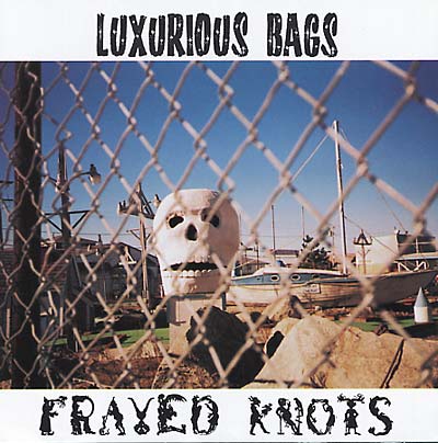 LUXURIOUS BAGS - Frayed Knots ((CD))