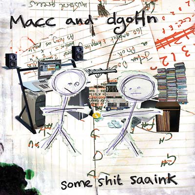 MACC AND DGOHN - Some Shit Saaink ((CD))