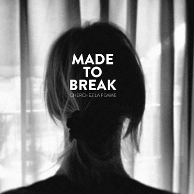 MADE TO BREAK - Cherchez la Femme ((CD))