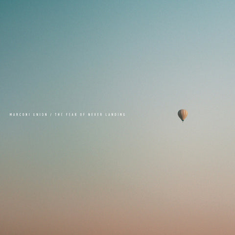 Marconi Union - The Fear Of Never Landing ((Vinyl))