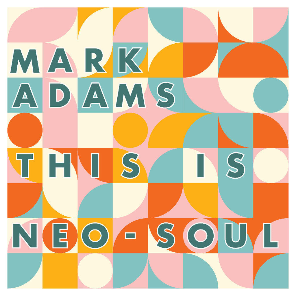 Mark Adams - This Is Neo-Soul ((CD))