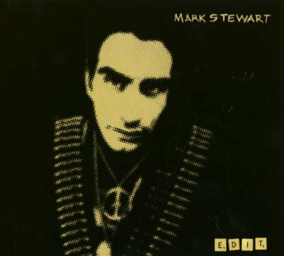 MARK STEWART - Edit ((CD))