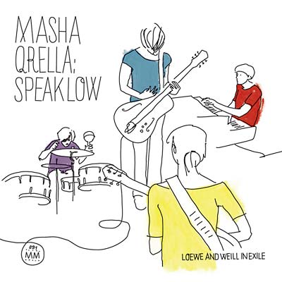 MASHA QRELLA - Speak Low - Loewe and Weill In Exile ((CD))