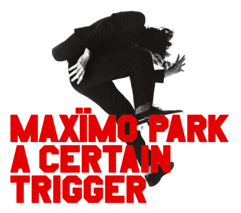 Maximo Park - Certain Trigger ((CD))