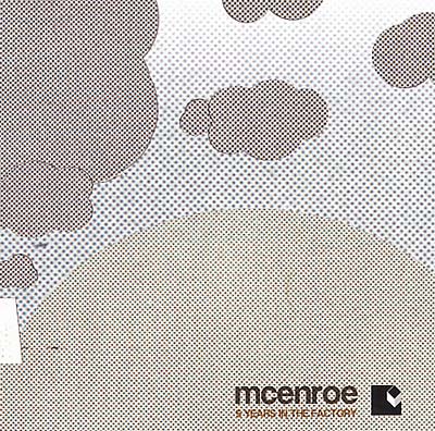 MCENROE - 5 Years in the Factory ((CD))