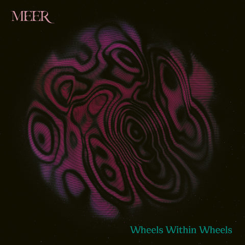 MEER - Wheels Within Wheels (NEON MAGENTA / GRIMACE PURPLE VINYL) ((Vinyl))