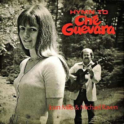 MICHAEL RAVEN AND JOAN MILLS - Hymn to Che Guevara ((CD))