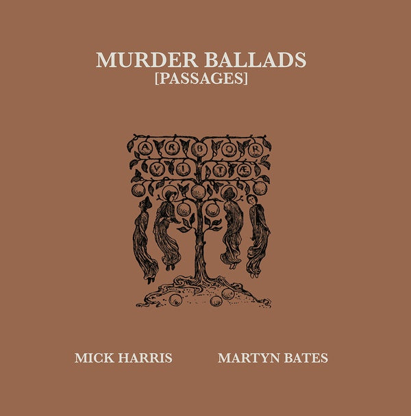 MICK HARRIS/MARTYN BATES - Murder Ballads [Passages] ((Vinyl))