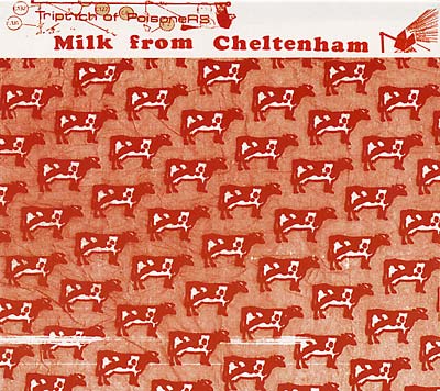 MILK FROM CHELTENHAM - Triptych of Poisoners ((CD))