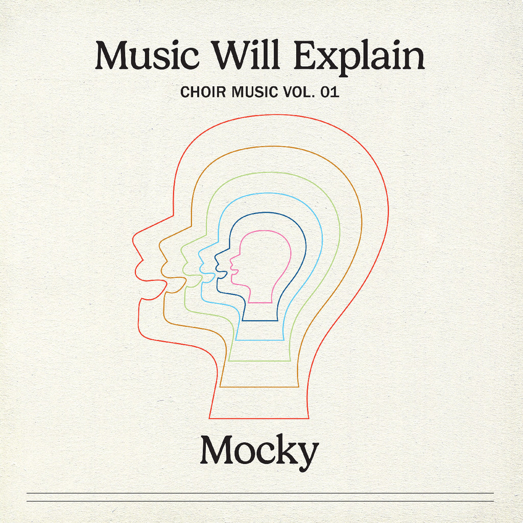 MOCKY - Music Will Explain (Choir Music Vol. 1) ((Vinyl))