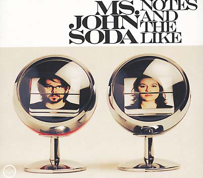 MS. JOHN SODA - Notes and the Like ((CD))